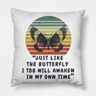 funny just like the butterfly quote Pillow