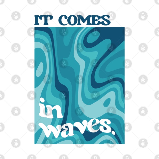 It comes in waves by vitoria