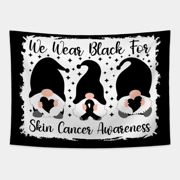 We Wear Black For Skin Cancer Awareness Tapestry by Geek-Down-Apparel