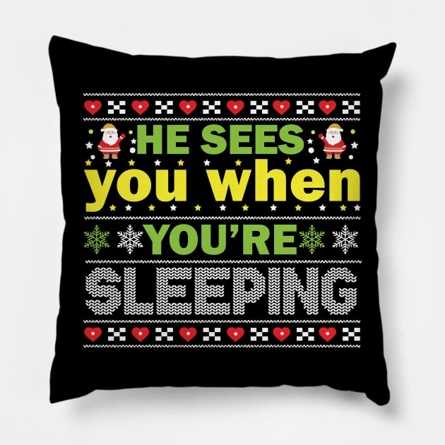 He Sees You When You're Sleeping Santa Christmas Pillow by MZeeDesigns