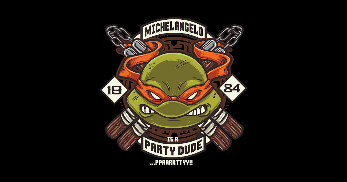 Michelangelo is a Party Dude - Ninja Turtles - Sticker | TeePublic