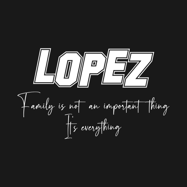 Lopez Second Name, Lopez Family Name, Lopez Middle Name by JohnstonParrishE8NYy