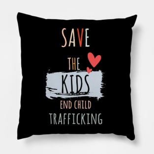 Save the Kids End Child Trafficking Pillow