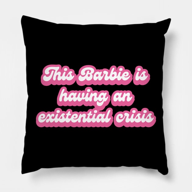 This Barbie Is Having An Existential Crisis Pillow by Lab Of Creative Chaos