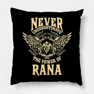 Rana Name Shirt Rana Power Never Underestimate Pillow