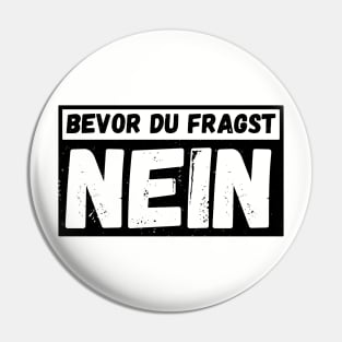 bevor du fragst nein  funny saying lustige Sprüche Pin