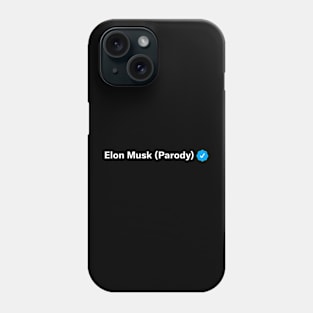 Elon Musk (parody) (verified) Phone Case