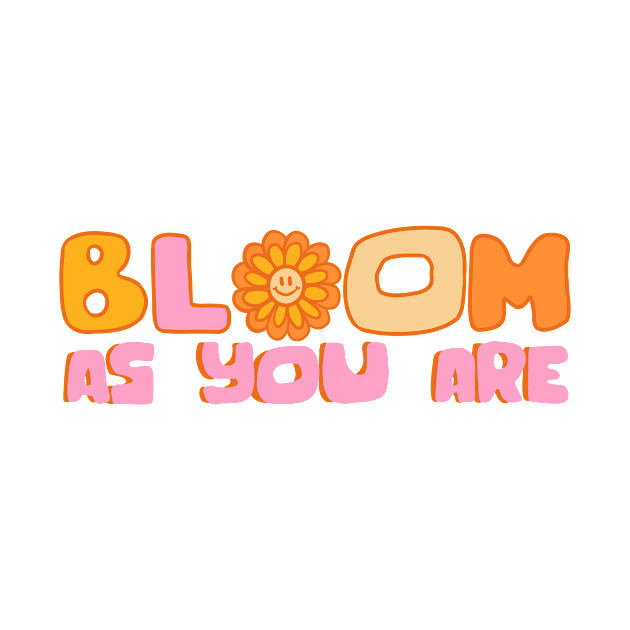 bloom as you are by saraholiveira06