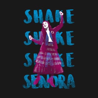 Shake Senora T-Shirt