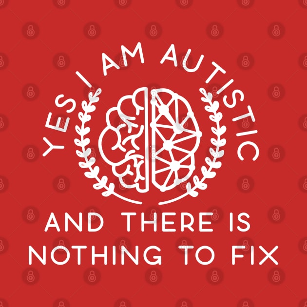 YES I'M AUTISTIC AND THERE IS NOTHING TO FIX by remerasnerds