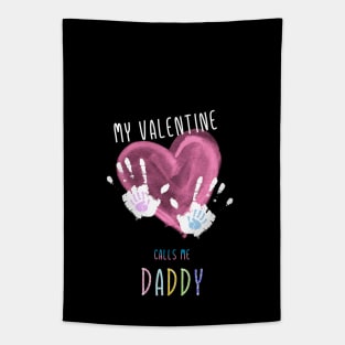 My Valentine Calls Me Daddy for family Tapestry