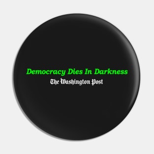 Democracy Dies in Darkness Pin