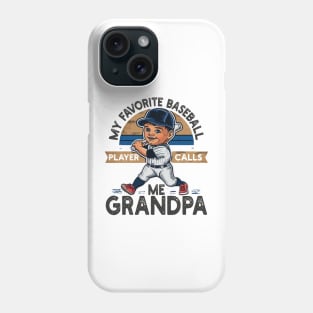 My Favorite Baseball Player Calls Me Grandpa Phone Case