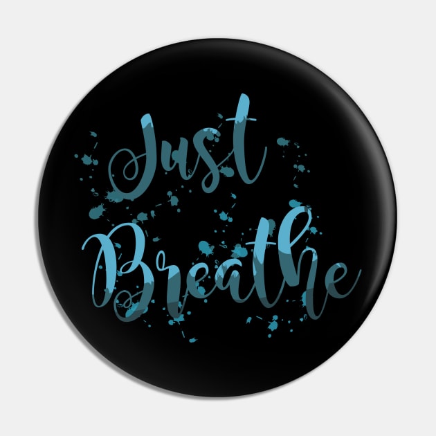 Just Breathe Pin by Heartfeltarts