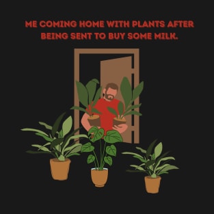 Plants not milk! T-Shirt