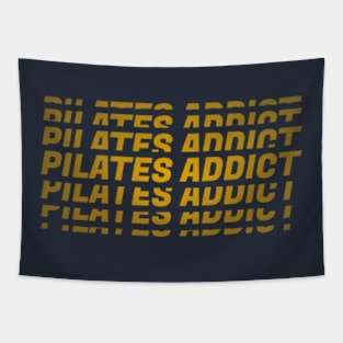 Pilates Addict - Pilates Lover - Pilates Addiction Tapestry