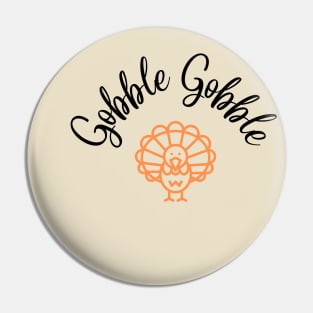 Gobble Gobble Pin