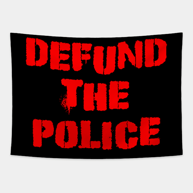 Defund the police. Race equality. Stand up against injustice. Solidarity. Destroy racism. Stop police brutality. End white supremacy. Anti-racist. United against hate, inequality. Tapestry by IvyArtistic