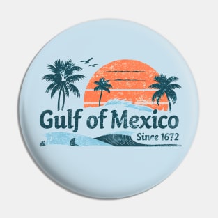 Gulf of Mexico Since 1672 Pin