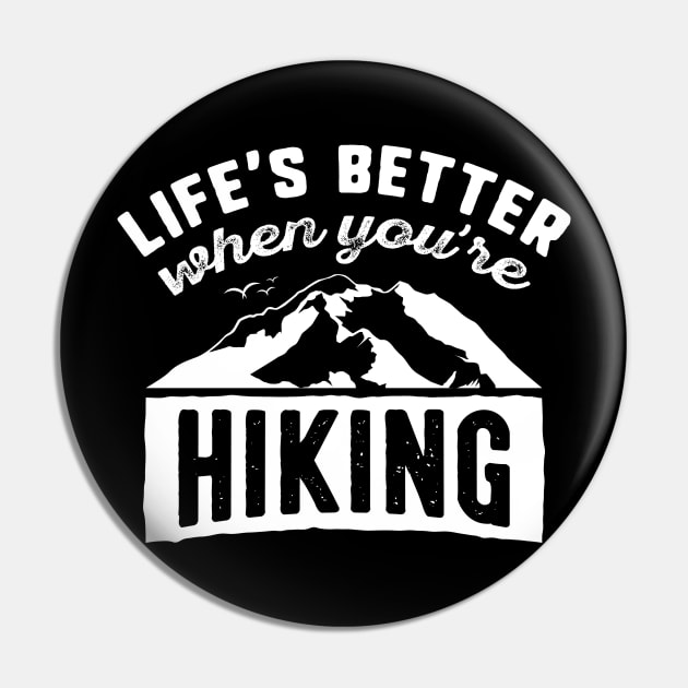 Life Is Better When You're Hiking Pin by CreativeJourney