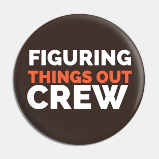 White and orange 'Figuring Things Out Crew' Kids saying Typography on brown background Pin