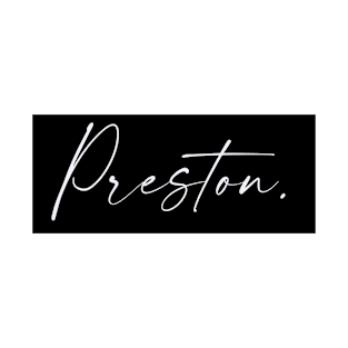 Preston Name, Preston Birthday T-Shirt