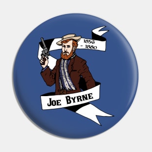 Joe Byrne (Banner) Pin