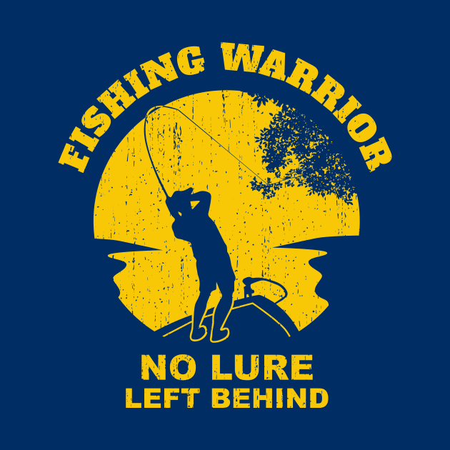 Fishing Warrior No Lure Left Behind Funny Fishing Saying - Yellow by BlueSkyTheory