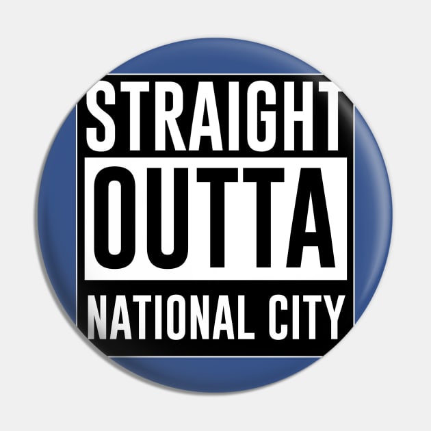 Straight outta National City Pin by Heroified