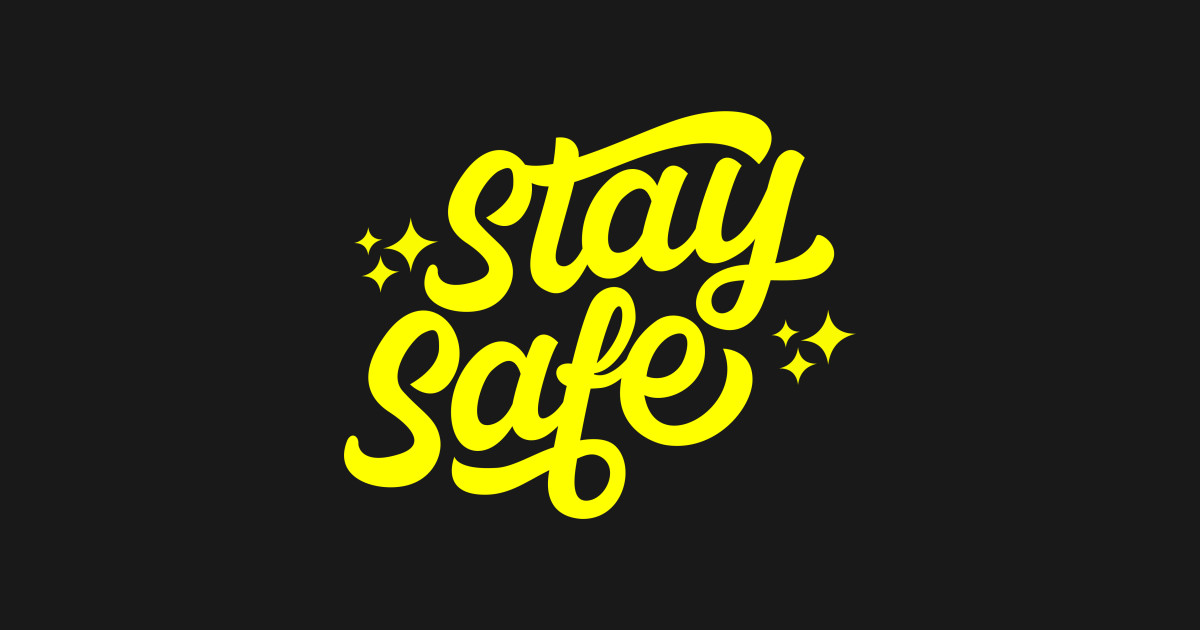stay safe Stay Safe T Shirt TeePublic