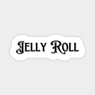 Jelly Roll Magnet