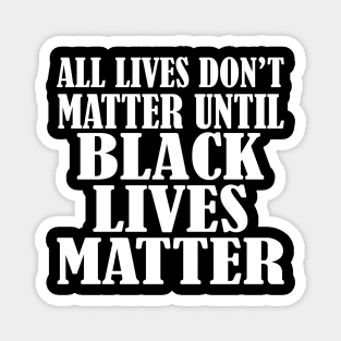 Black Lives Need To Matter Magnet