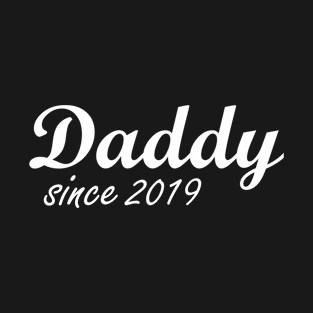 Daddy Dad Since 2019 Saying Shirt Gift T-Shirt