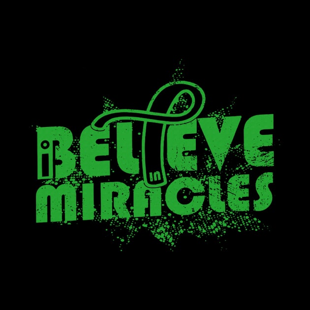 I Believe In Miracles Kidney Disease Awareness Green Ribbon Warrior Support Survivor by celsaclaudio506