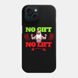 No Lift No Gift Phone Case