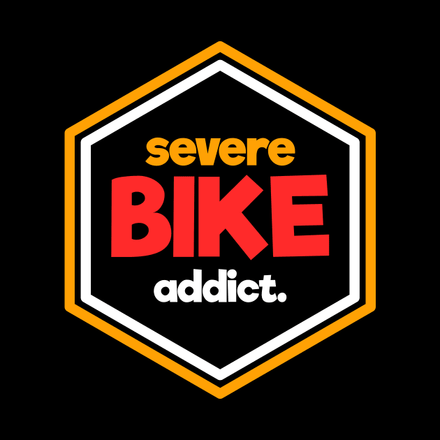 Severe Bike Addict by silly bike