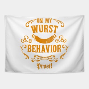 On My Wurst Behavior: Oktoberfest Prost Funny Gift Tapestry