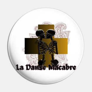 La Danse Macabre Pin