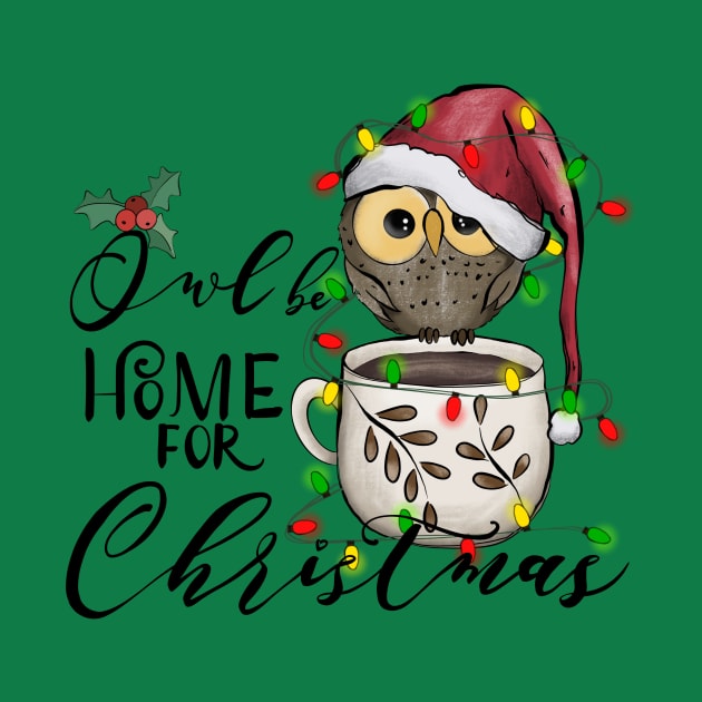 Owl Be Home For Christmas, Cute Xmas Bird Owls Pun Humor Adorable by ThatVibe