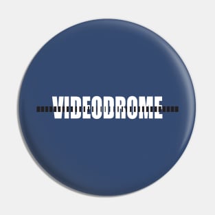 Videodrome Pin