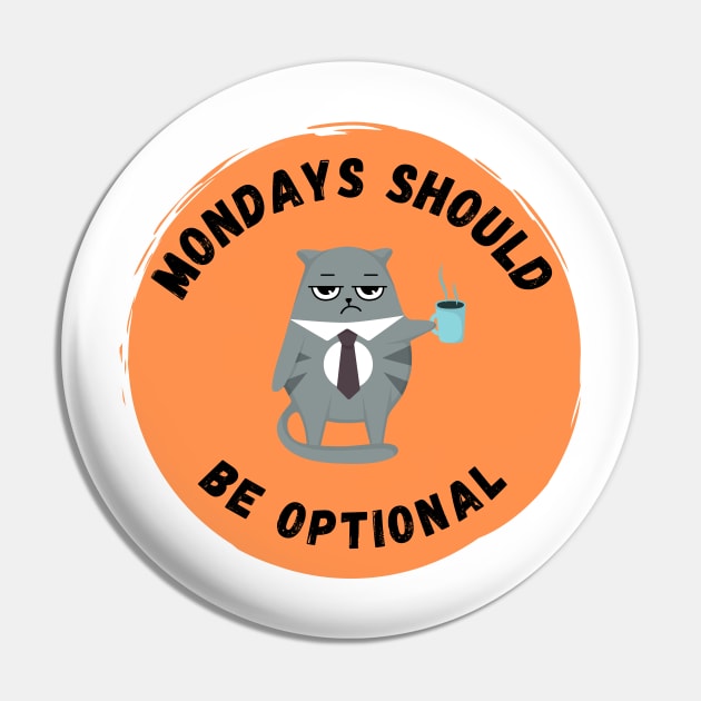 Monday's Should Be Optional Pin by Sruthi