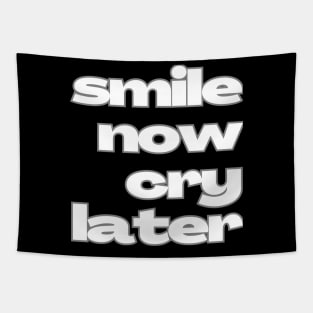 Smile now cry later contrast Tapestry