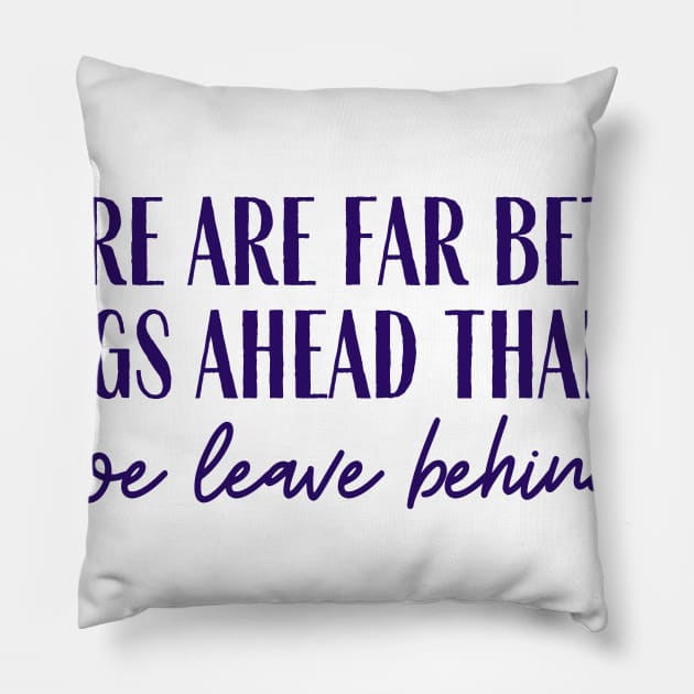 Far Better Things Pillow by ryanmcintire1232