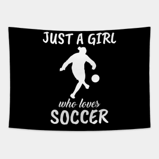 Just A Girl Who Loves Soccer Tapestry