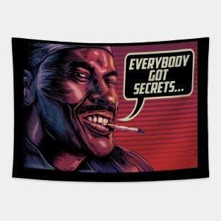 "EVERYBODY GOT SECRETS" Tapestry