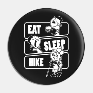 Eat Sleep Hike Repeat - Funny Hiking Hiker Gift design Pin