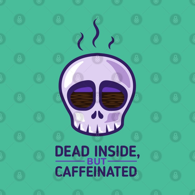 Dead inside, but caffeinated skull by Sugar & Bones