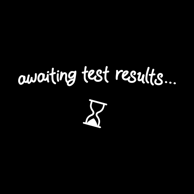 Awaiting Test Results (v1) by bluerockproducts