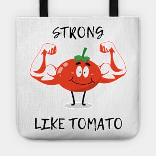 Strong like tomato Tote