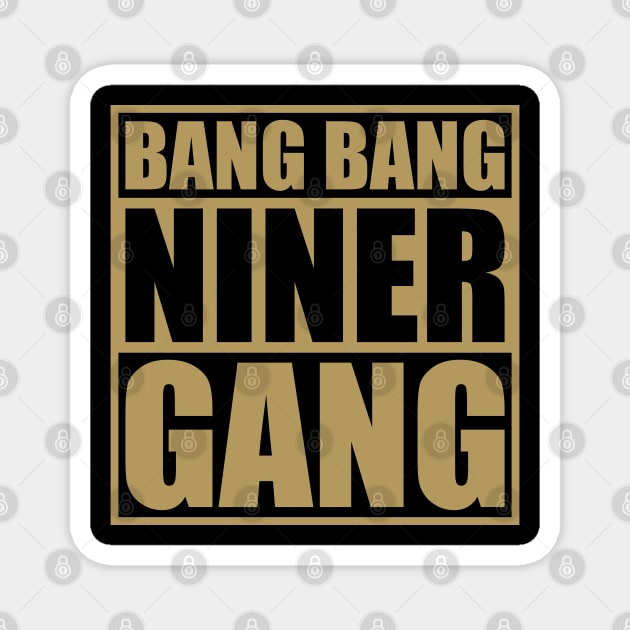 Bang Bang Niner Gang 49ers Ver.3 Magnet by GraciafyShine